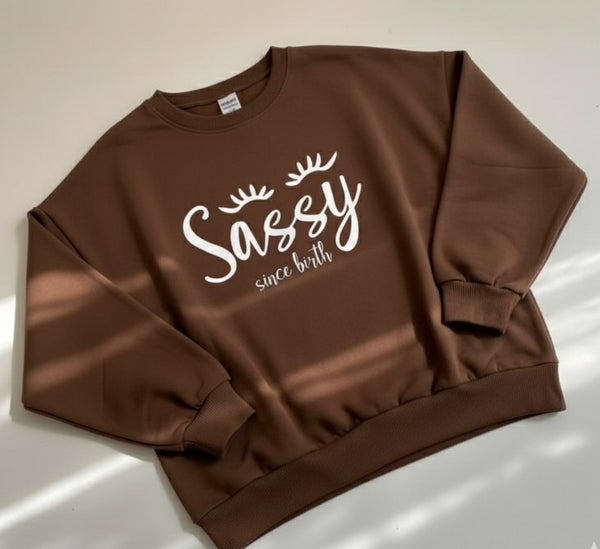 Brown sassy since birth sweatshirt